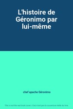 L'Geschichte von Geronimo selbst, Apachenhäuptling Geronimo