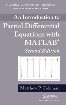 An Introduction to Partial Differential Equations with MATLAB (Advances in A...