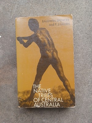 THE NATIVE TRIBES OF CENTRAL AUSTRALIA By Baldwin Spencer Dover Paperback