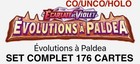 SET COMPLET EVOLUTION A PALDEA (EV02) - CO/UNCO/HOLOS 100% - FRANCAIS/NEUF