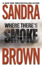 Where There's Smoke - Mass Market Paperback By Brown, Sandra - GOOD