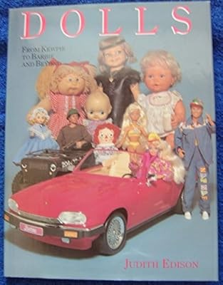 Dolls: From Kewpie to Barbie and Beyond, Edison, Judith, Used; Very Good Book