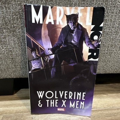 Marvel Comics Marvel Noir: Wolverine & The X-Men Hardcover Graphic Novel
