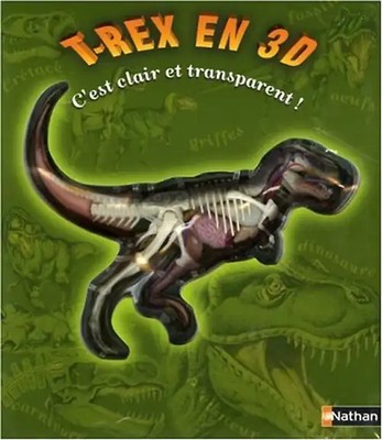 T-Rex en 3D : C'est clair et transparent ! - Schatz, D