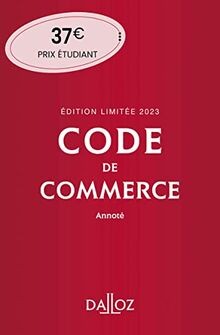 Code de commerce 2023 annoté. Édition limitée. 118e éd. ... | Buch | Zustand gut