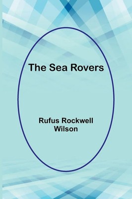The Sea Rovers Rufus Rockwell Wilson Taschenbuch Englisch 2023 Alpha Editions