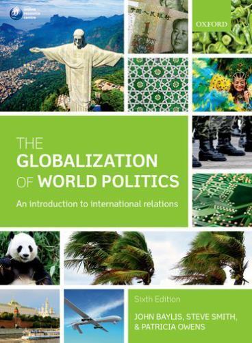 The Globalization of wo rld politics The Globalization of World Politics: An Introduction to