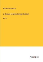 A Sequel To Ministering Children Maria Charlesworth