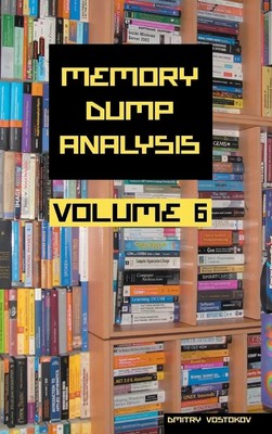 Dmitry Vostokov (u. a.) | Memory Dump Analysis Anthology, Volume 6 | Buch (2013)