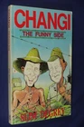 Signed Book CHANGI Slim DeGrey FUNNY SIDE WWII AIF JAPANESE POW SINGAPORE YARNS