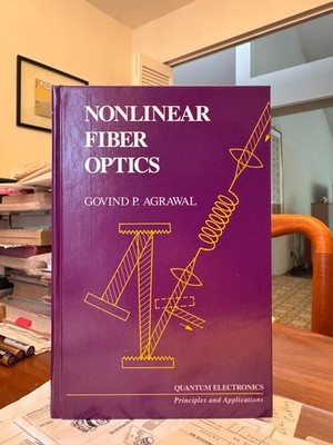 Nonlinear Fiber Optics by G. R. Agrawal (1st ed 1989)