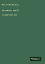 Maurice Maeterlinck | Le Double Jardin | Buch...