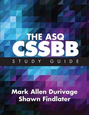 The ASQ CSSBB Study Guide by Mark Allen Durivage