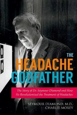 Seymour Diamond Charlie Morey The Headache Godfather (Hardback)