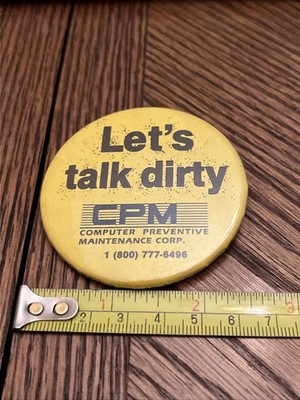 Let s Talk Dirty CPM Computer Preventive Maintenance Corp. Pin Advertisement 
