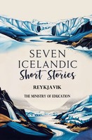 Seven Icelandic Short Stories The Ministry Of Education Reykjavik Taschenbuch