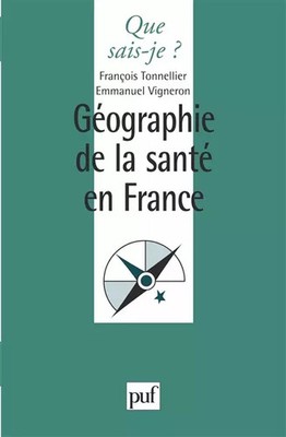 Geographie der Gesundheit in Frankreich, Emmanuel Vigneron, François Tonnellier und Que