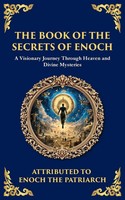 Enoch The Patriarch | The Book Of The Secrets Of Enoch (Enoch Ii) | Taschenbuch