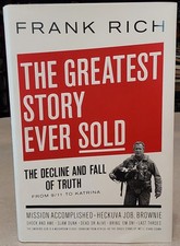 The Greatest Story Ever Sold Frank Rich SIGNED First Edition 1st Printing