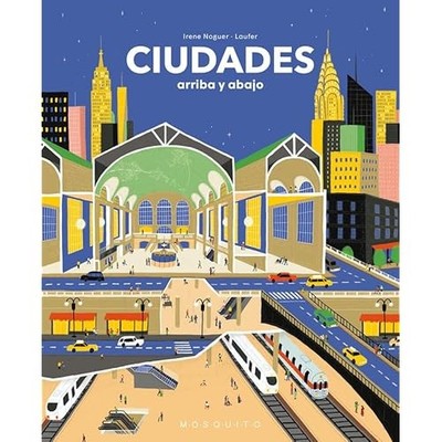 Ciudades. Arriba y abajo - Spanish Language Hardcover NEW Irene Noguer 2021