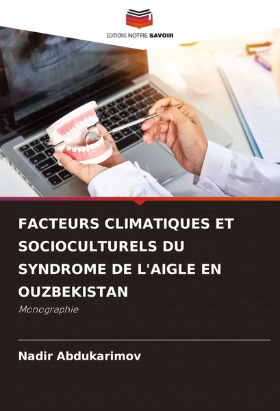 Facteurs Climatiques ET Socioculturels DU Syndrome DE L'aigle EN Ouzbekistan-image