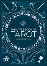 The Little Book of Tarot: An Introduction to Fortune-Telling and