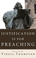 Virgil Thompson | Justification Is For Preaching | Buch | Englisch (2012)
