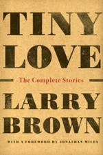 Tiny Love : the Complete Stories