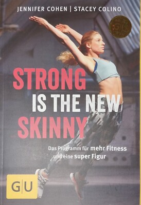 Strong is the new skinny: Das Programm für mehr Fitness |Buch| Zustand Sehr gut