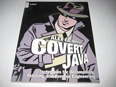 Covert Java: Techniques for Decompi..., Kalinovsky, Ale
