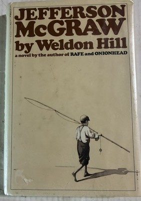 Jefferson McGraw Hardcover 1st Edition By Weldon Hill 1972 Library Copy