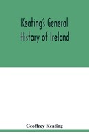 Geoffrey Keating | Keating's General History Of Ireland | Taschenbuch | Englisch