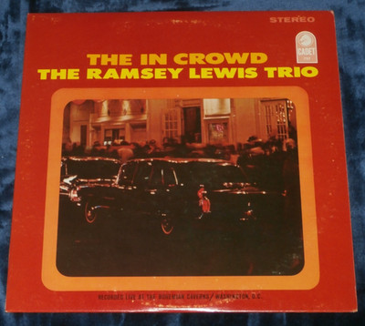 the RAMSEY LEWIS Trio - The In Crowd - CADET LP-757 - US 1965
