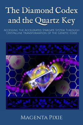 The Diamond Codex and the Quartz Key: Accessing the Accelerated Stargate Sys...