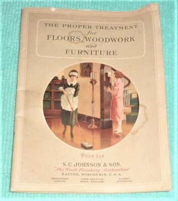 S.C.JOHNSON & SON The Proper Treatment For Floors Woodwork and Furniture(1925)  