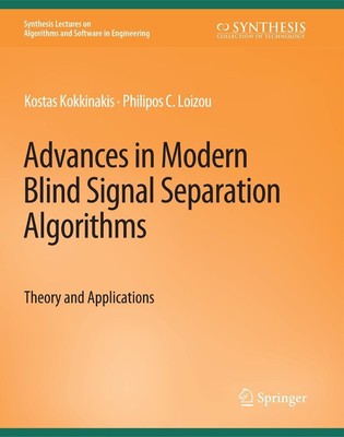 Advances in Modern Blind Signal Separation Algorithms Philipos Loizou