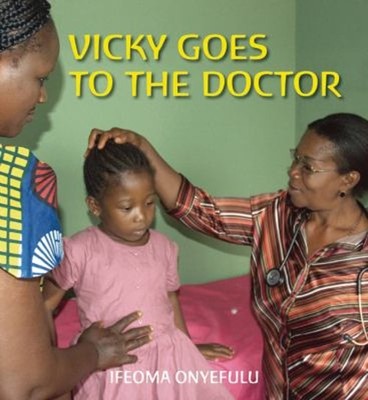Vicky Goes to the Doctor Hardcover Ifeoma Onyefulu