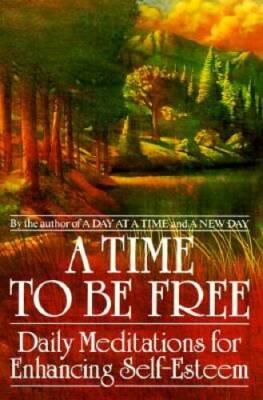 A Time to Be Free: Daily Meditations for Enhancing Self-Esteem - ACCEPTABLE