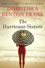 The Hurricane Sisters: A Novel - Hardcover By Frank, Dorothea Benton - VERY GOOD