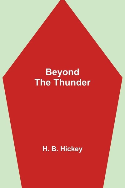 H. B. Hickey | Beyond The Thunder | Taschenbuch | Englisch (2021)-image