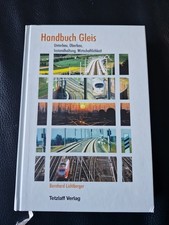 Handbuch Gleis Unterbau, Oberbau, Instandhalt...