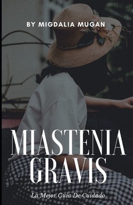 Migdalia Mugan Miastenia Gravis (Paperback) (UK IMPORT)