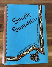 SIMPLY SIMPATICO Albuquerque New Mexico Vintage JR LEAGUE COOKBOOK Ethnic Recipe
