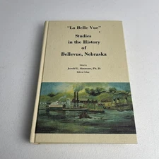 La Belle Vue: Studies in the History of Bellevue, Nebraska  (Signed)