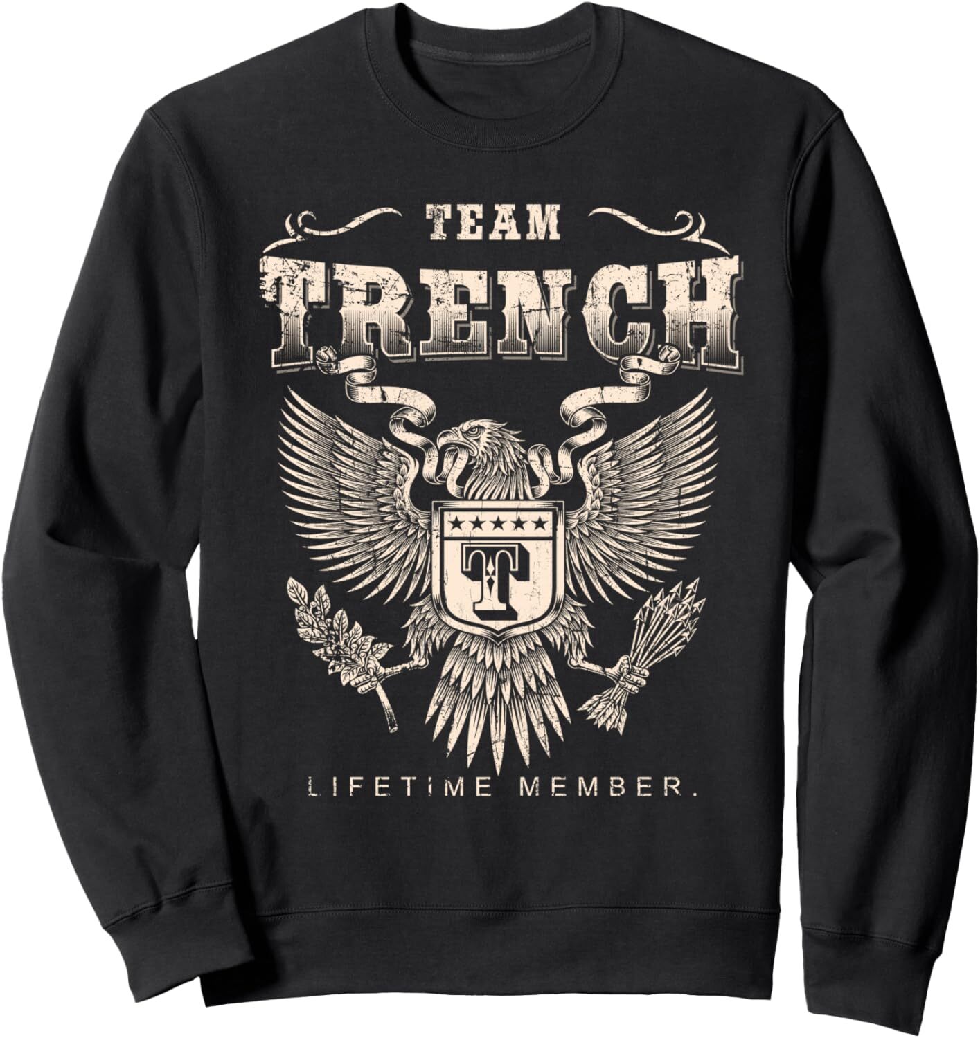 Team Trench Lifetime Member - Trench Name Sweatshirt