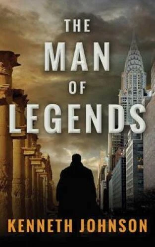 The Man of Legends - Paperback By Johnson, Kenneth - GOOD