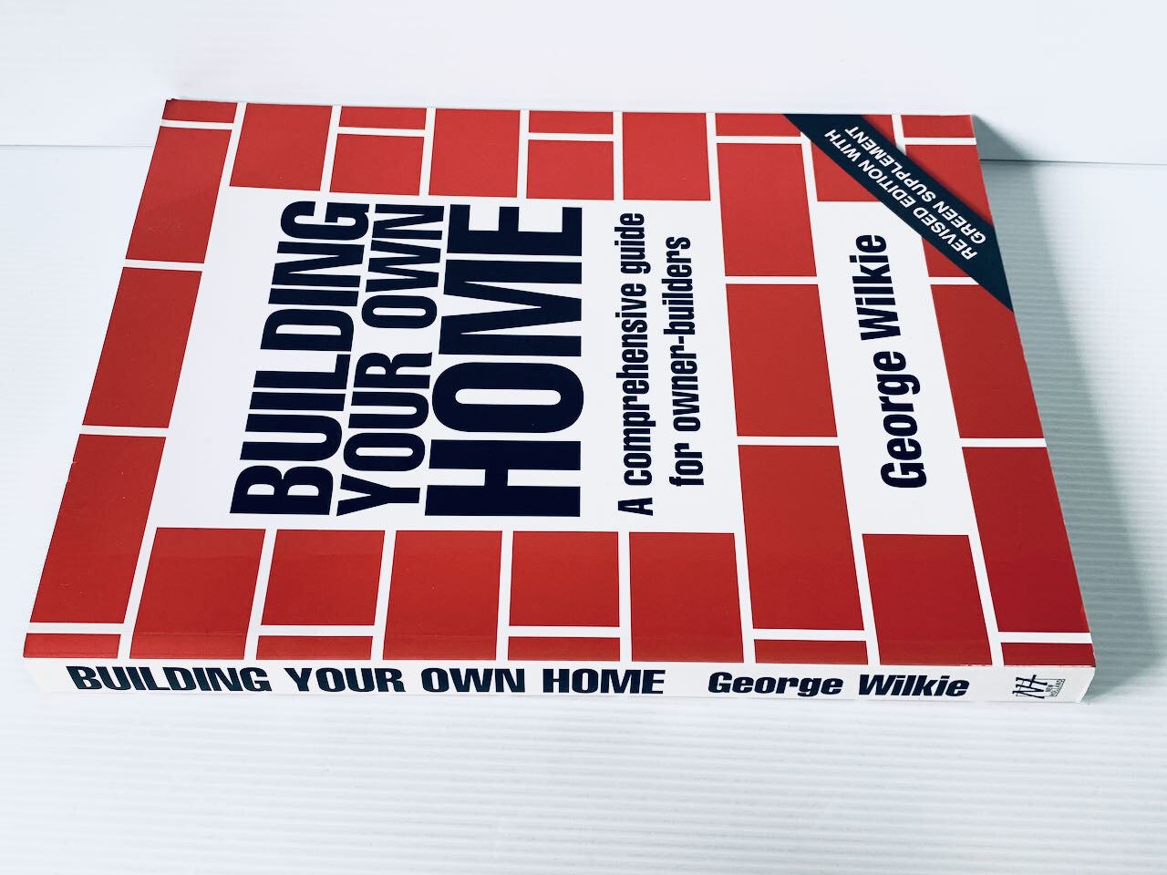 Building Your Own Home A Guide for Owner Builders Wilkie REVISED
