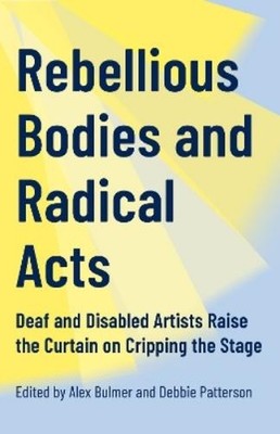 Alex Bulmer Rebellious Bodies and Radical Act (Taschenbuch) (PRESALE 10.06.2026)