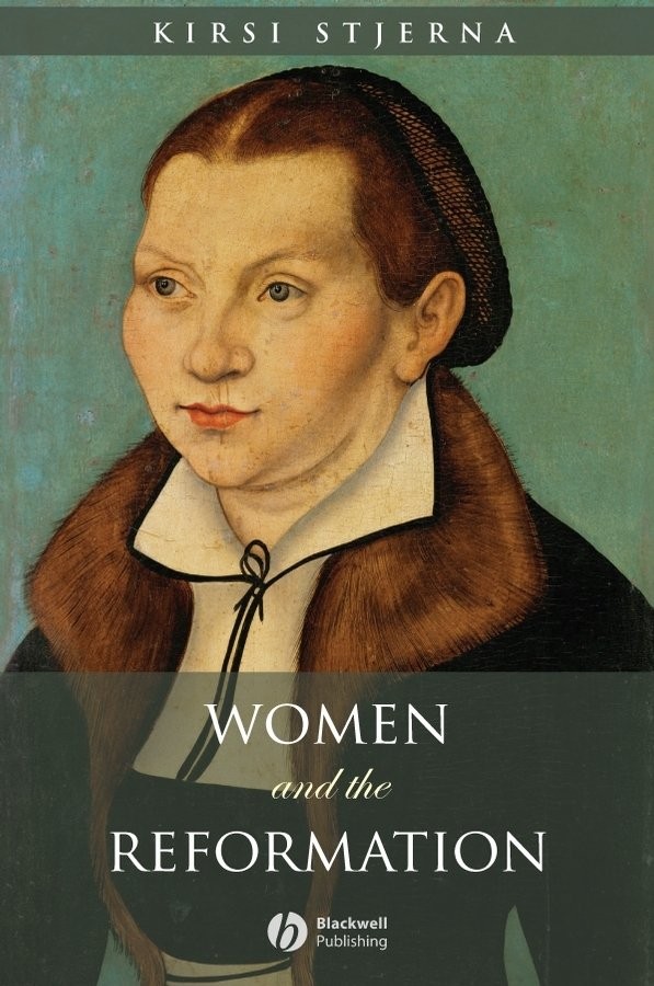 Women and the Reformation Stjerna Paperback Wiley–Blackwell 9781405114233