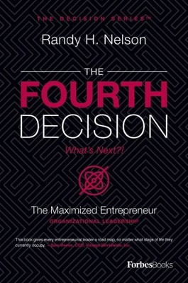 The Fourth Decision: The Maximized ..., Nelson, Randy H